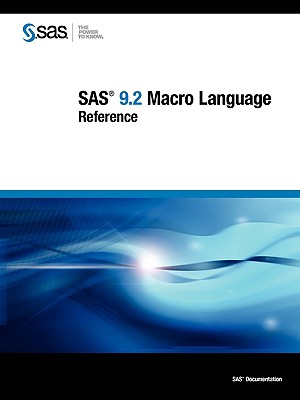 SAS 9.2 Macro Language: Reference Sas Publishing